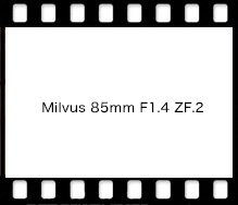 Carl Zeiss Milvus 85mm F1.4 ZF.2