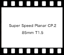 Super Speed Planar CP.2 85mm T1.5
