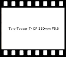 Tele-Tessar T* CF 350mm F5.6