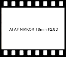 AI AF NIKKOR 18mm F2.8D