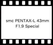 PENTAX smc PENTAX-L 43mm F1.9 Special